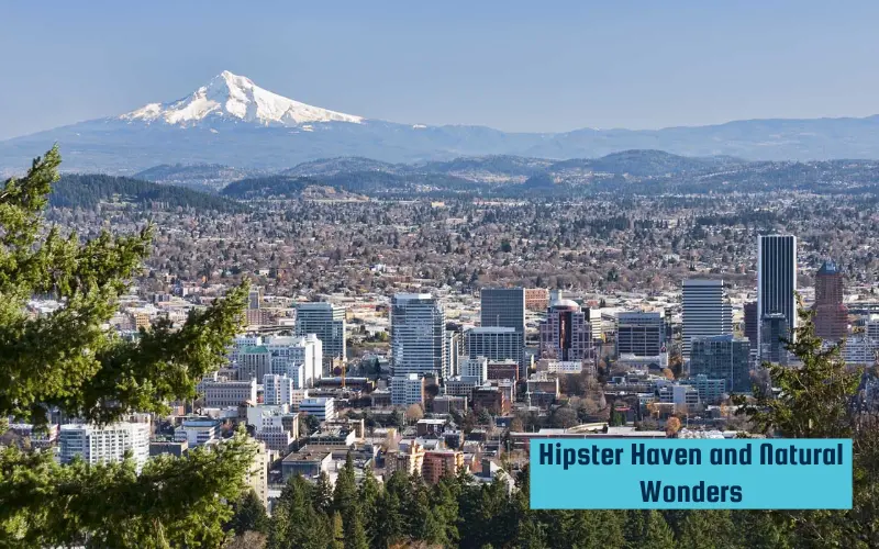 Hipster Haven and Natural Wonders