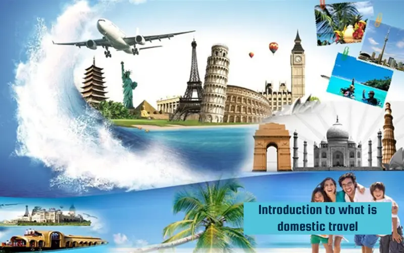 Introduction to what is domestic travel