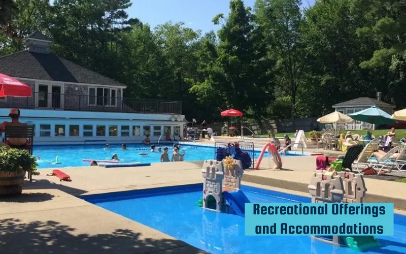 Recreational Offerings and Accommodations
