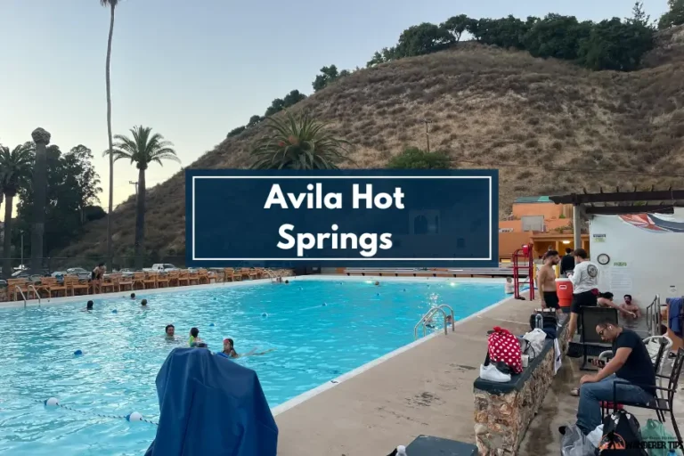 Avila Hot Springs [9 Spectacular Reasons to visit]