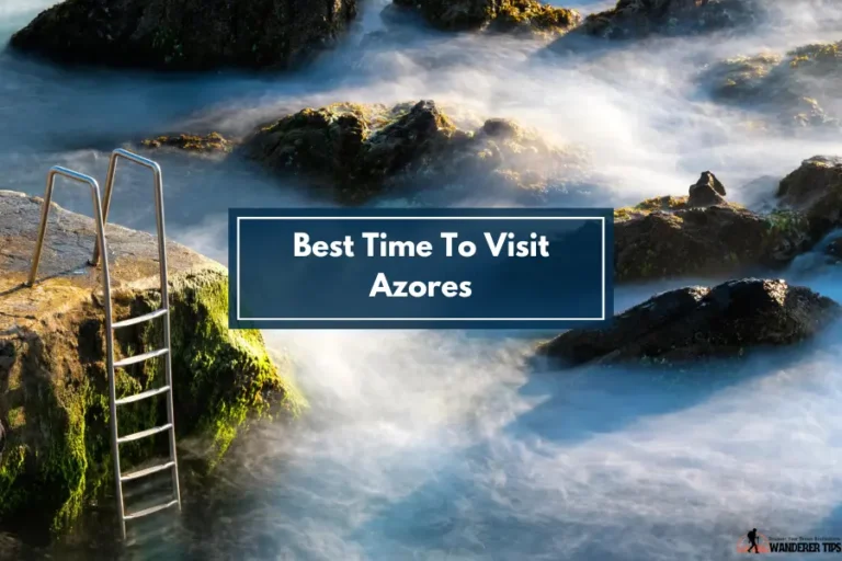 Best Time To Visit Azores in 2024