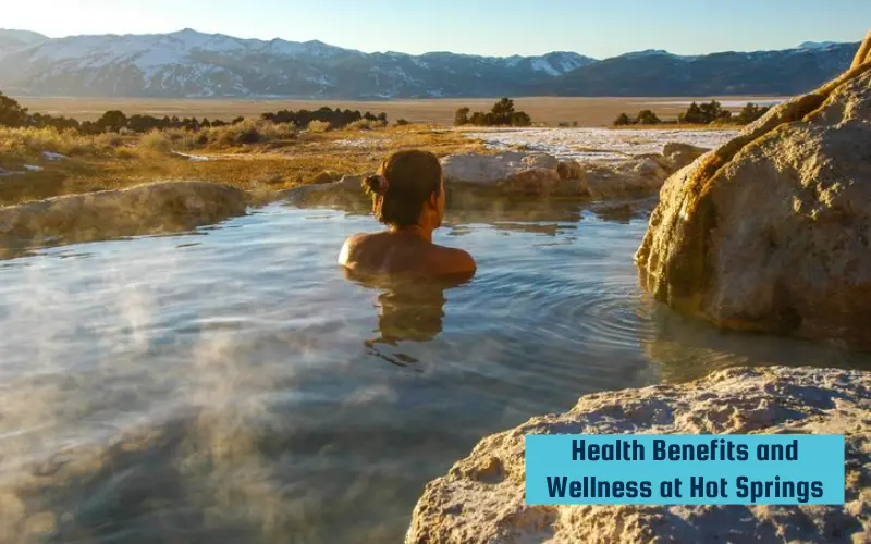 Health Benefits and Wellness at Hot Springs