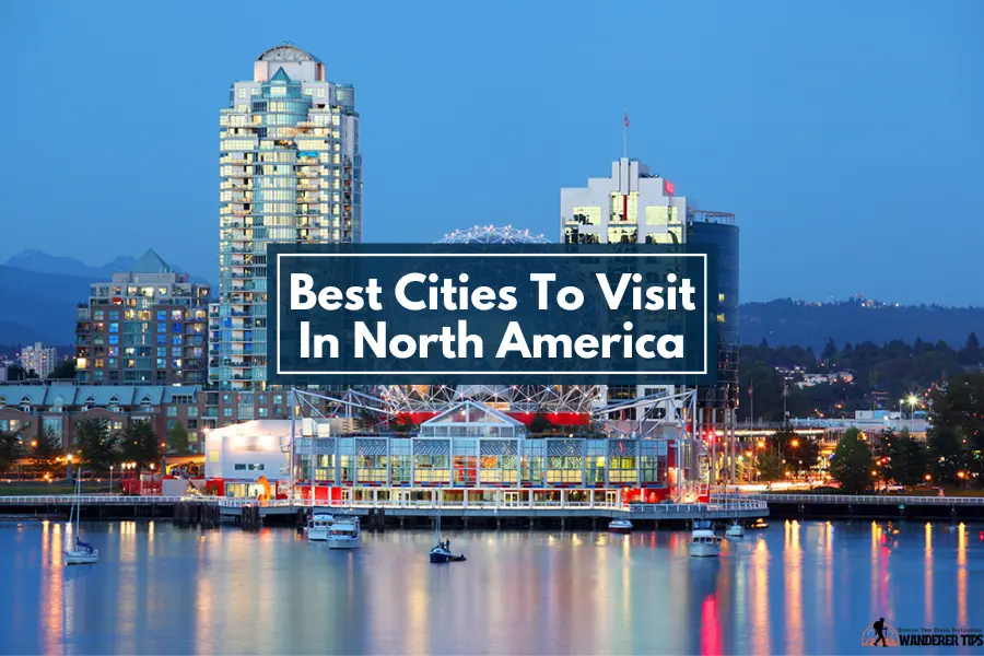 Best Cities To Visit In North America