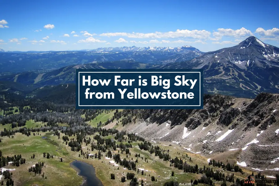 How Far is Big Sky from Yellowstone