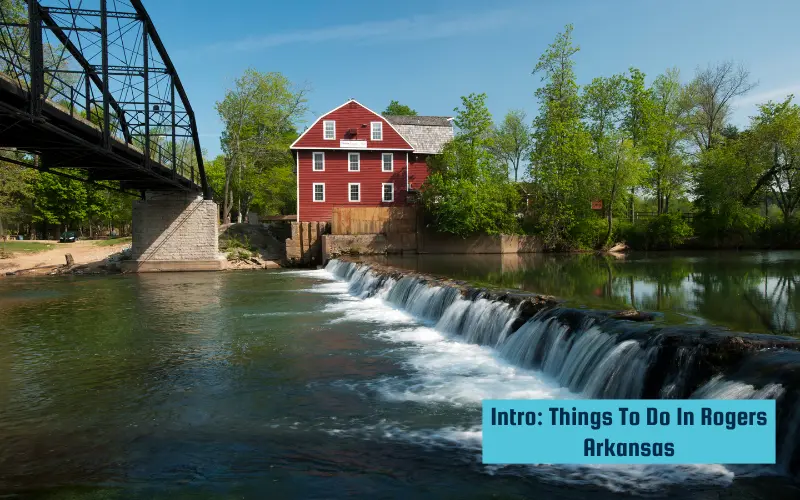 Intro Things To Do In Rogers Arkansas