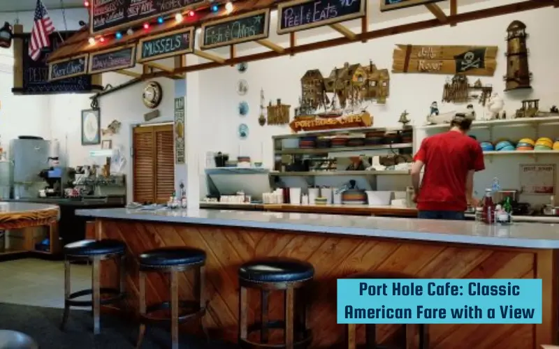 Port Hole Cafe Classic American Fare with a View