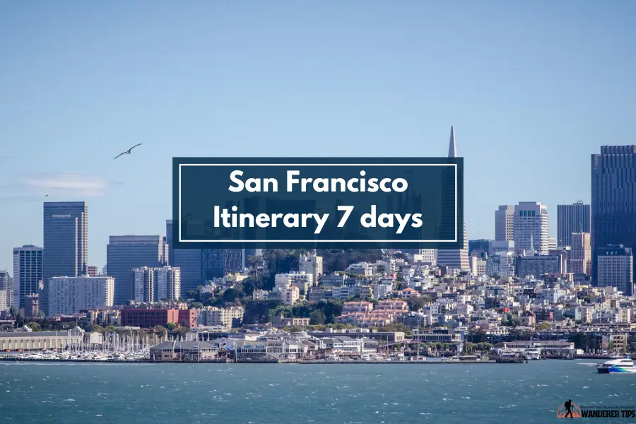 San Francisco Itinerary 7 days