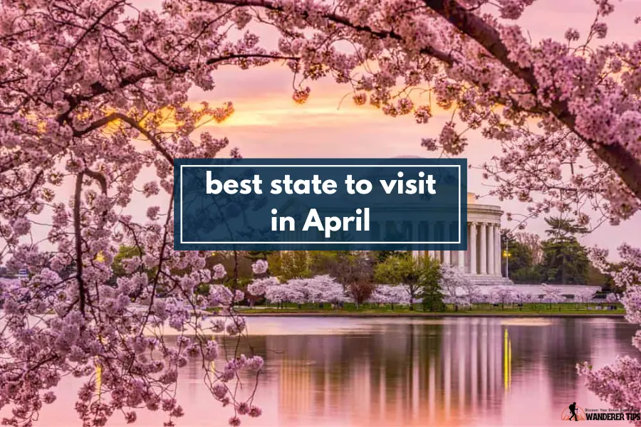 best state to visit in April